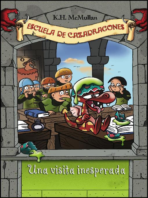 Title details for Una visita inesperada (Escuela de Cazadragones 5) by K. H. McMullan - Available